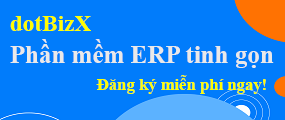 dotBizX - Phần mềm ERP tinh gọn dành cho doanh nghiệp vừa và nhỏ