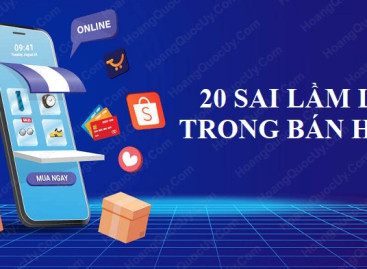 20 sai lầm lớn nhất trong bán hàng mà bạn cần tránh