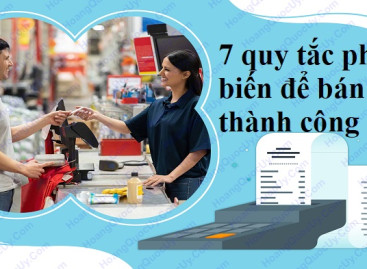 7 quy tắc phổ biến để bán hàng thành công