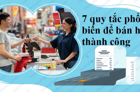 7 quy tắc phổ biến để bán hàng thành công