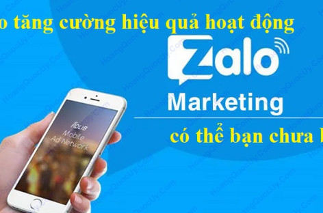 9 Mẹo Tăng Cường Hiệu Quả Zalo Marketing Mà Bạn Chưa Biết