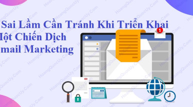 9 Sai Lầm Cần Tránh Khi Triển Khai Một Chiến Dịch Email Marketing