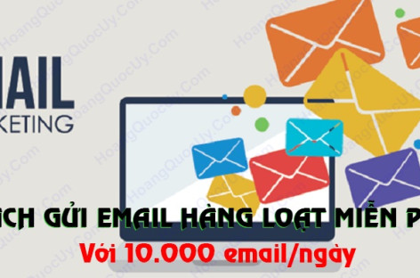 Cách gửi email hàng loạt miễn phí với 10,000 email trong ngày