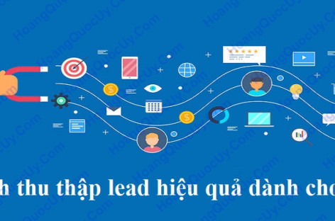 Cách thu thập lead hiệu quả dành cho sếp