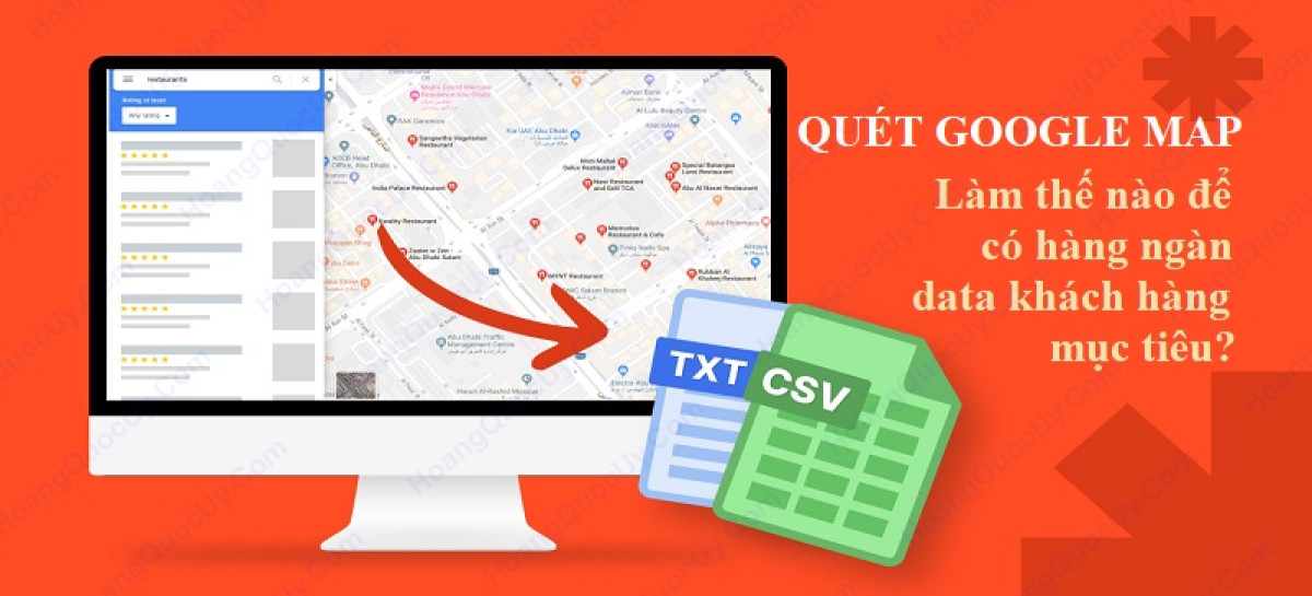 Quét google map – Làm thế nào để có hàng ngàn data khách hàng mục tiêu?