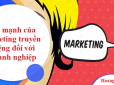 Sức mạnh của marketing truyền miệng đối với doanh nghiệp