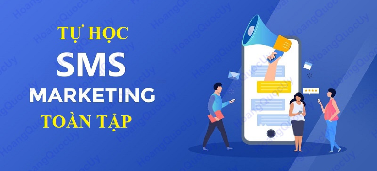 Tự học SMS Marketing toàn tập dành cho người làm kinh doanh