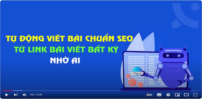 Video hướng dẫn Tự động viết bài chuẩn SEO từ link bài viết bất kỳ nhờ công cụ AI Writer