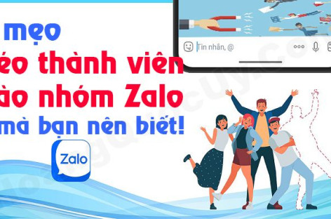 7 mẹo để kéo thành viên vào nhóm zalo mà bạn cần biết